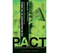 The Re-Enchantment of the World: The Value of Spirit Against Industrial Populism (Philosophy, Aesthetics and Cultural Theory)
