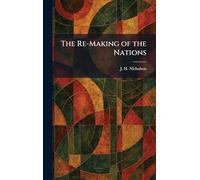 The Re-Making of the Nations