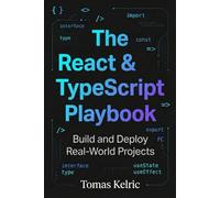The React & TypeScript Playbook: Build and Deploy Real-World Projects