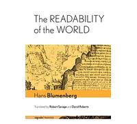 The Readability of the World (signale|TRANSFER: German Thought in Translation)