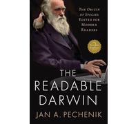 The Readable Darwin: The Origin of Species Edited for Modern Readers