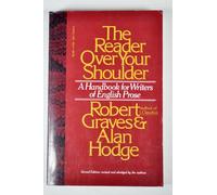The Reader over Your Shoulder: A Handbook for Writers of English Prose