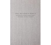 The Reader's Bible: Including the Abridged Hebrew Bible, Apocrypha, and New Testament