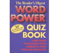 The Reader's Digest Word Power Quiz Book: 1,000 Word Challenges from America's Most Popular Magazine