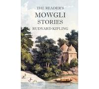 The Reader's Mowgli Stories: Mowgli stories from The Jungle Books (The Reader's Kipling)
