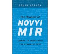 The Readers of Novyi Mir : Coming to Terms with the Stalinist Past