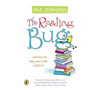 The Reading Bug: ...And How You Can Help Your Child to Catch it