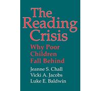 The Reading Crisis: Why Poor Children Fall Behind