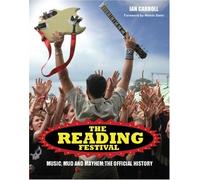 The Reading Festival: Music, Mud and Mayhem: The Official History