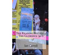 The Reading Festival; The Glorious '90's