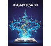 The Reading Revolution: Innovative Pathways To Comprehension