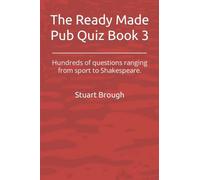 The Ready Made Pub Quiz Book 3: Loads of questions on everything from sport to Shakespeare