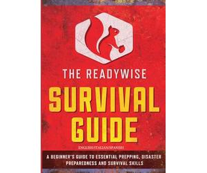 The ReadyWise Survival Guide: English/Spanish/Italian