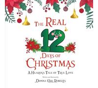 The REAL 12 Days of Christmas: A Hilarious Tale of True Love