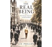 The Real Being: The Strange Salvation of Edward Roth