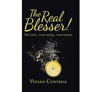 The Real Blesser!: The Love... That Never... Stops Loving