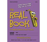 The Real Book for Beginning Elementary Band Students (Tenor Saxophone): Seventy Famous Songs Using Just Six Notes