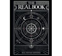 The Real Book: The Definitive Handbook for Rebuilding Civilization - Inspiring Science for Adults - A One-of-a-Kind Artifact - A Knowledge Compendium ... Pages of Vivid and Engaging Illustrations