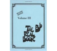 The Real Book - Volume III: Bb Edition (Real Books (Hal Leonard)) (2007-02-01)