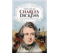 The Real Charles Dickens