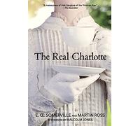 The Real Charlotte (Warbler Classics Annotated Edition)