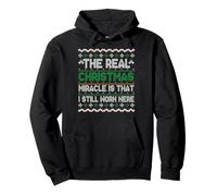 The Real Christmas Miracle Is i still Work Here ugly Sweater Pullover Hoodie