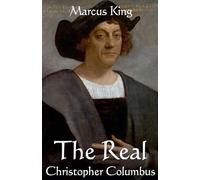 The Real Christopher Columbus (The Hidden History Chronicles)