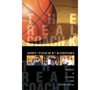 The Real Coach K: Still Having Fun after Forty-four Years of Coaching!