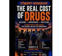 The Real Cost Of Drugs: Decisions & Consequences