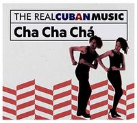 The Real Cuban Music: Cha Cha Chá (Remasterizado)