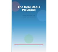 The Real Dad's Playbook: Simple Activities That Actually Build Connection With Your Kids