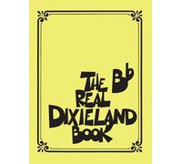 The Real Dixieland Book B-Flat Instruments: (Fake Book): BB Instruments
