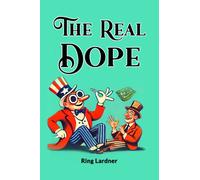 The Real Dope