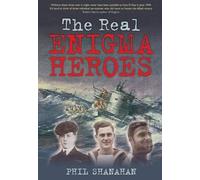 [(The Real Enigma Heroes)] [Author: Phil Shanahan] published on (November, 2008)