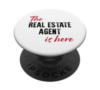 The Real Estate Agent is here - Funny PopSockets Adhesive PopGrip