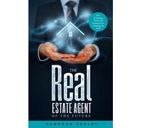 The Real Estate Agent of the Future: How Technology, Trends, and Innovation are Changing the Game