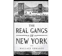 The Real Gangs of New York: 5 (Organized Crime)