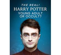 The Real! Harry Potter - Young Adult or Occult?
