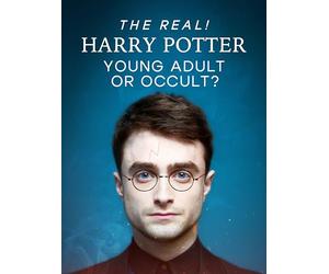 The Real! Harry Potter - Young Adult or Occult?