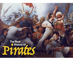 The Real History of Pirates