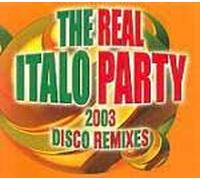 The Real Italo Party Disco Remixes 2003