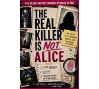The Real Killer Is Not Alic e
