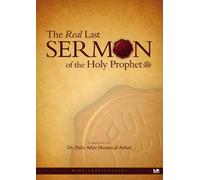 The Real Last Sermon of the Prophet