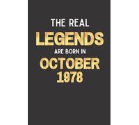 The Real Legends Are Born In October 1978: 43rd Birthday Funny Gift Idea, Unique Birthday Present for 43 Years Old in Blank lined Notebook