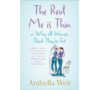 THE REAL ME IS THIN: A Hilarious Non-Fiction Memoir About Food and Self-Improvement