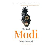 The Real Modi: The Man Who Would be Prime Minister