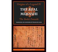 The Real Musashi IV: The Bushū Denraiki (Expanded Edition) (Origins of a Legend)