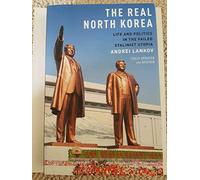 The Real North Korea: Life and Politics in the Failed Stalinist Utopia