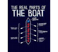 The Real Parts Of The Boat - Funny Rowing Composition Notebook: School Notebook Gift for Rower or a Rowing Lover 7.5x9.25 Wide Ruled (Rowing Lovers)