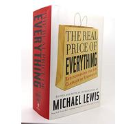 The Real Price of Everything: Rediscovering the Six Classics of Economics